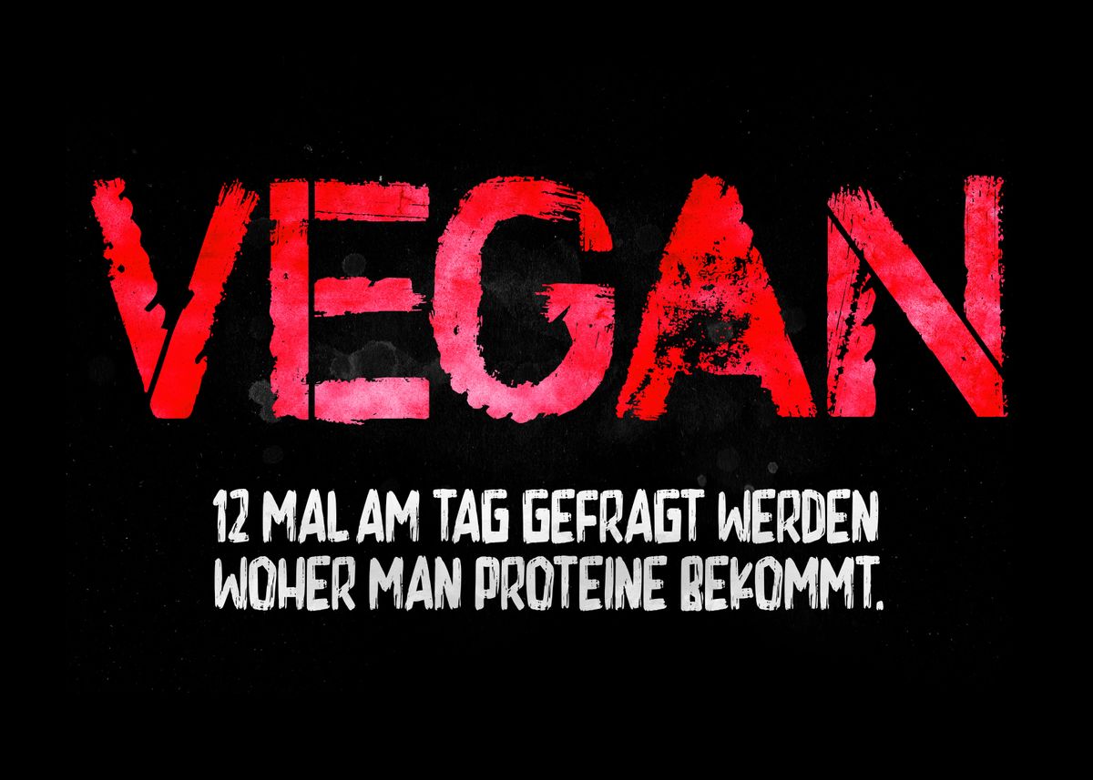 'Vegan Protein Deficiency' Poster, picture, metal print, paint by RAWWR