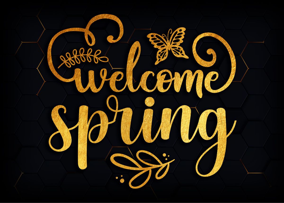 Spring Looking Welcome 'Welcome spring ' Poster by Denis Siggers | Displate