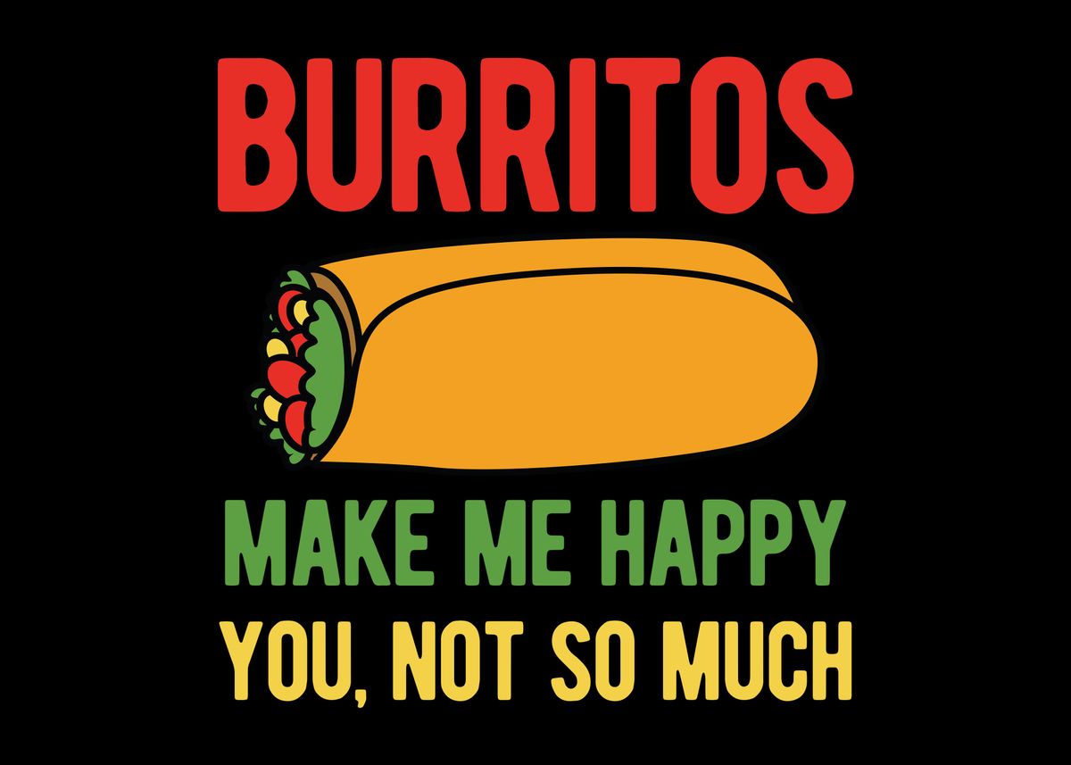 'Burrito Funny' Poster, picture, metal print, paint by Visualz | Displate