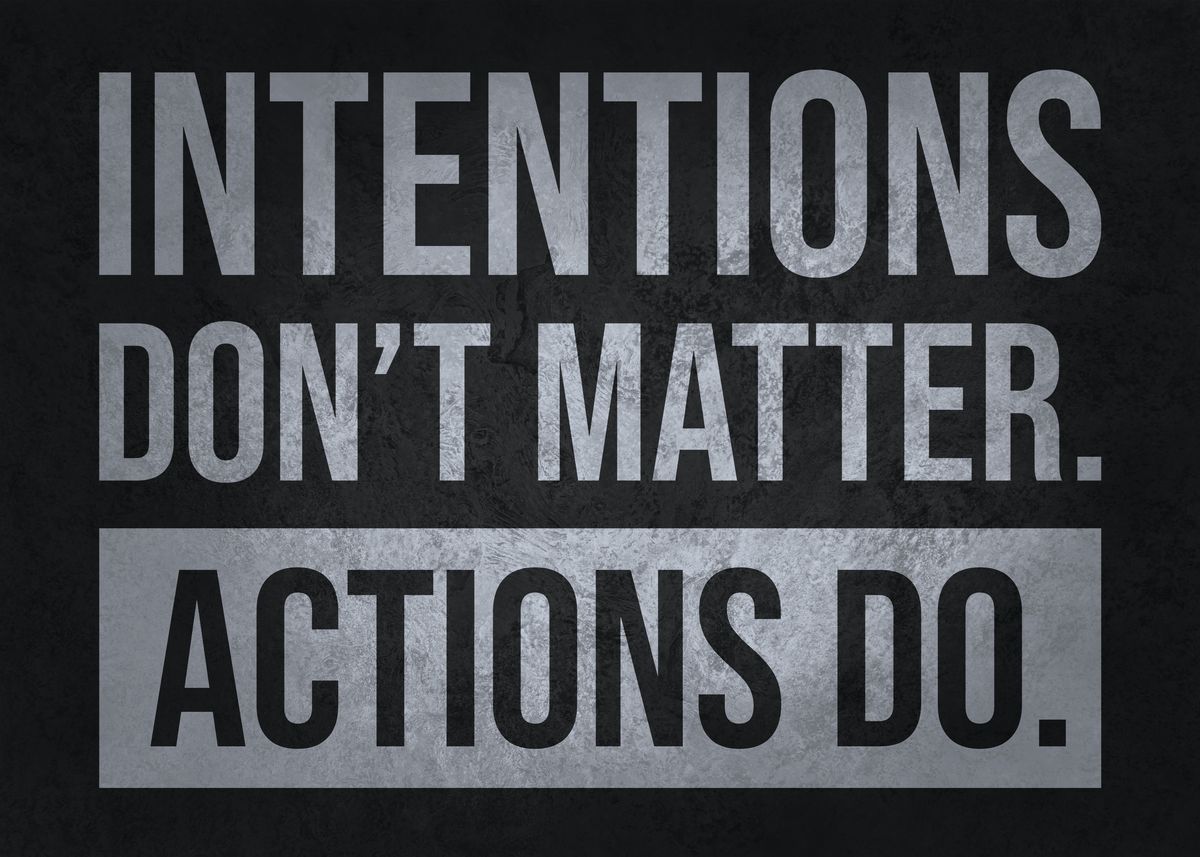 'Intentions vs Actions' Poster, picture, metal print, paint by CHAN ...