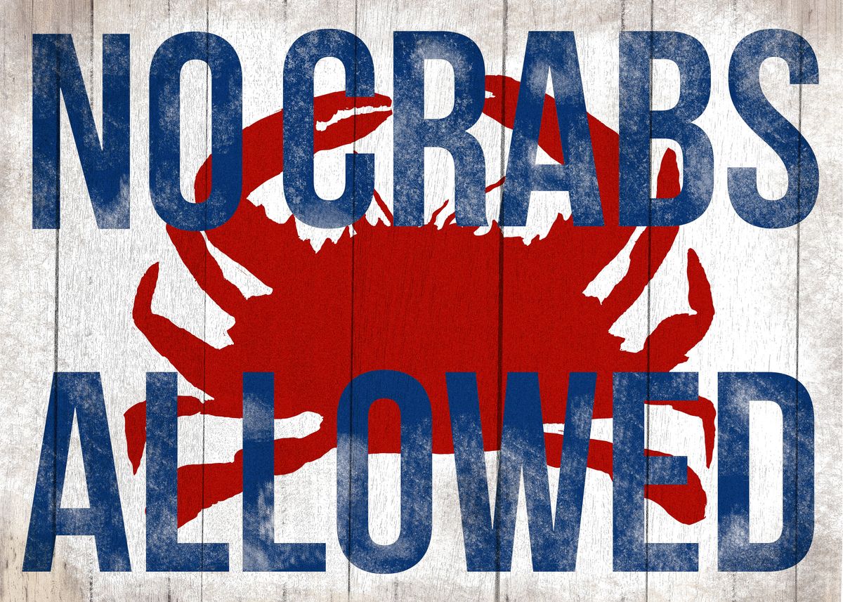 'No crabs allowed' Poster, picture, metal print, paint by American