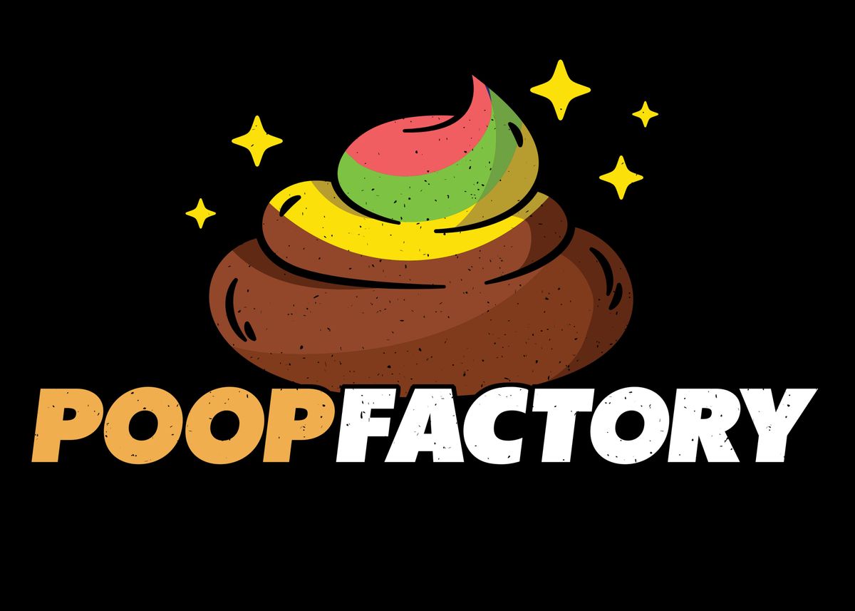 'Poop Factory' Poster, picture, metal print, paint by Chris Feil Displate