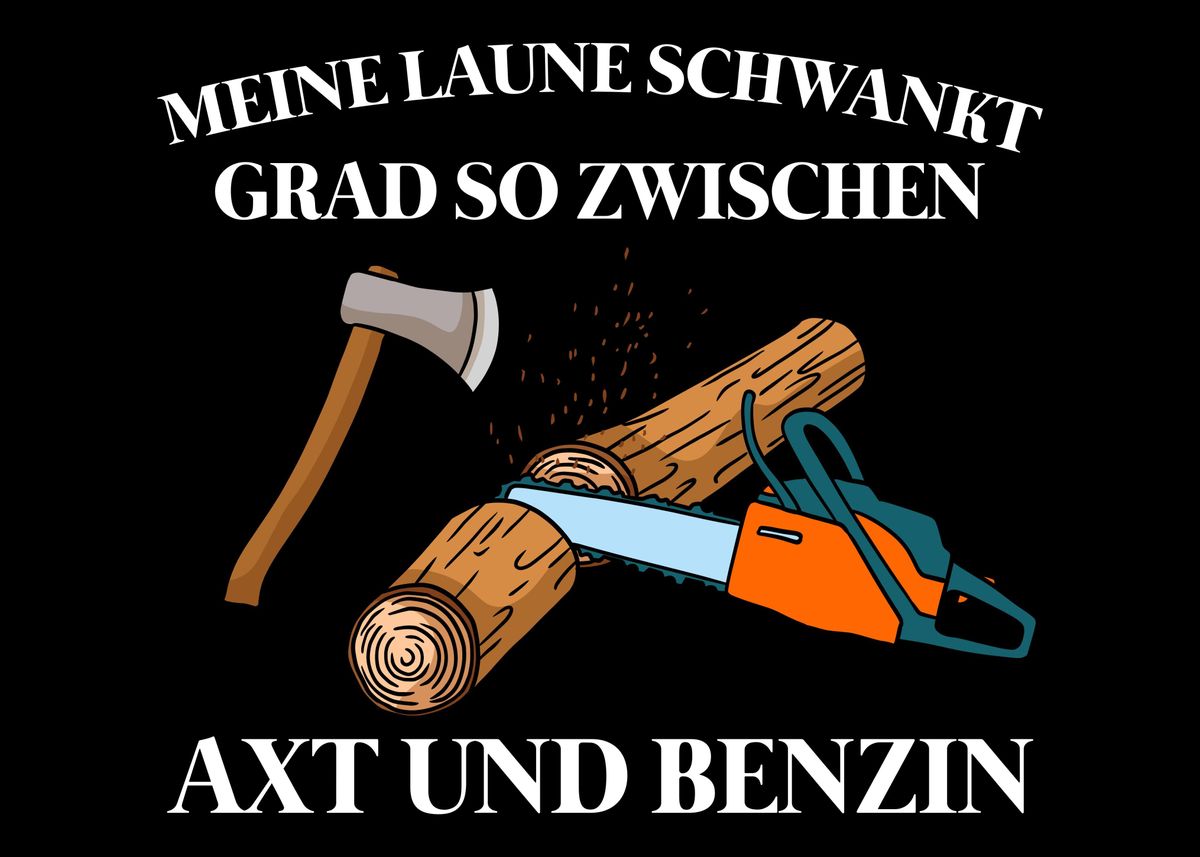 'Kettensge Holz Spruch' Poster, picture, metal print, paint by Hexor