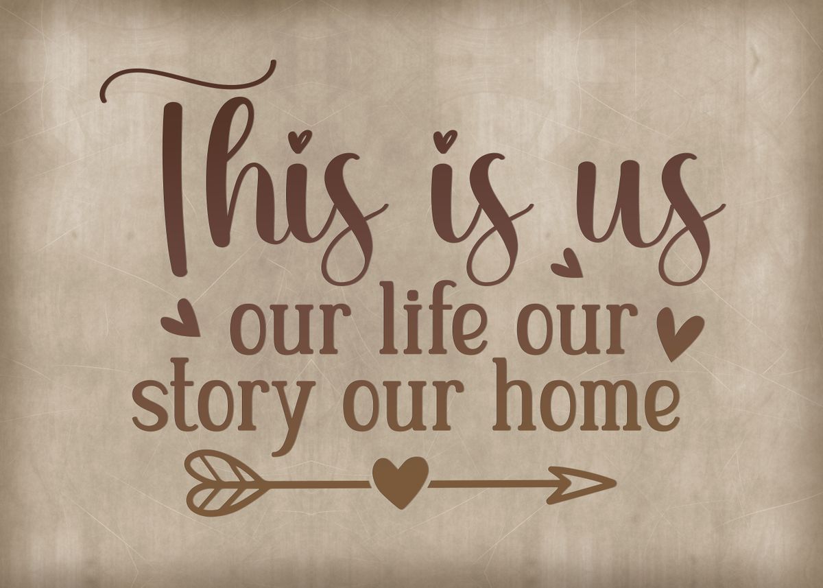 'Our life our story' Poster, picture, metal print, paint by XandYart ...