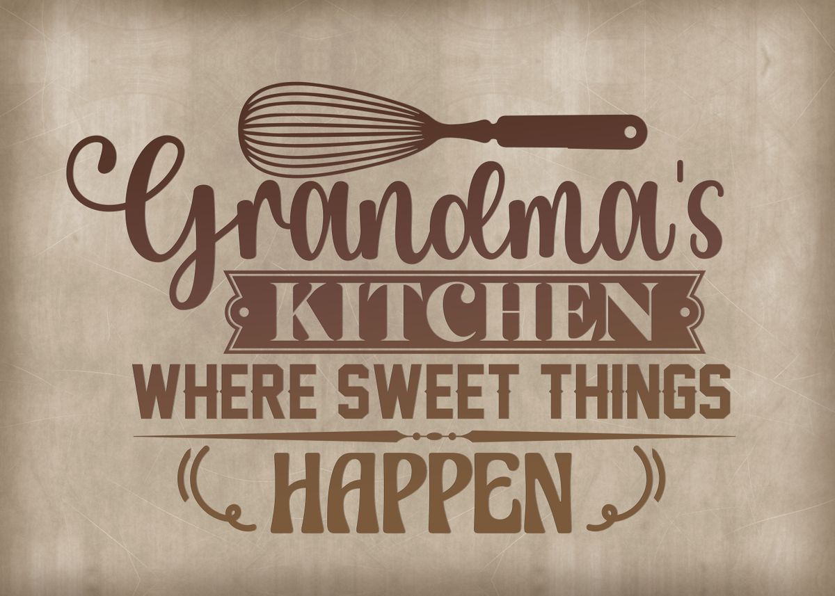 Grandma's Kitchen, Where Sweet Things Happen. Grandmas Kitchen Gift, |  Poster