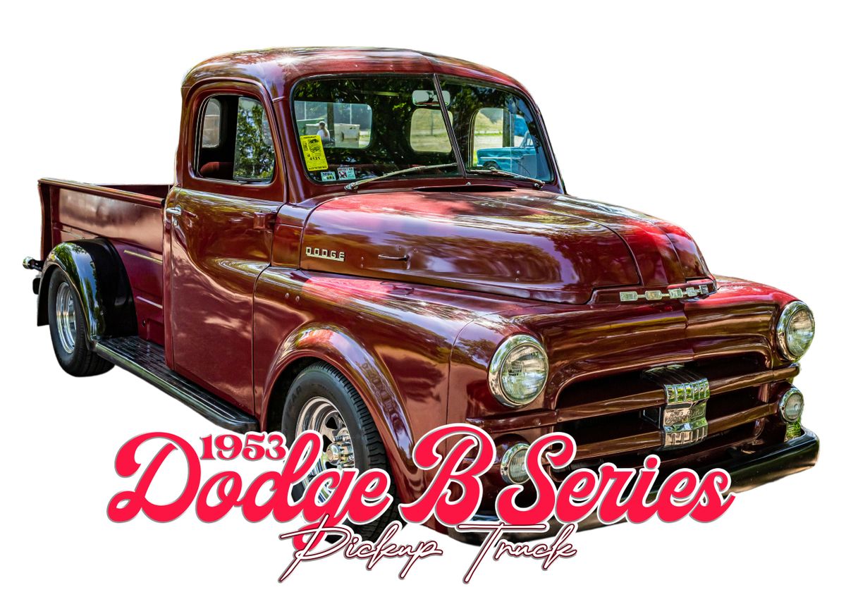 '1953 Dodge B Series Truck' Poster, picture, metal print, paint by ...