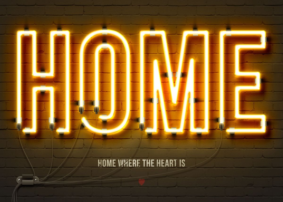 'Home is where the heart is' Poster by StuStu Displate