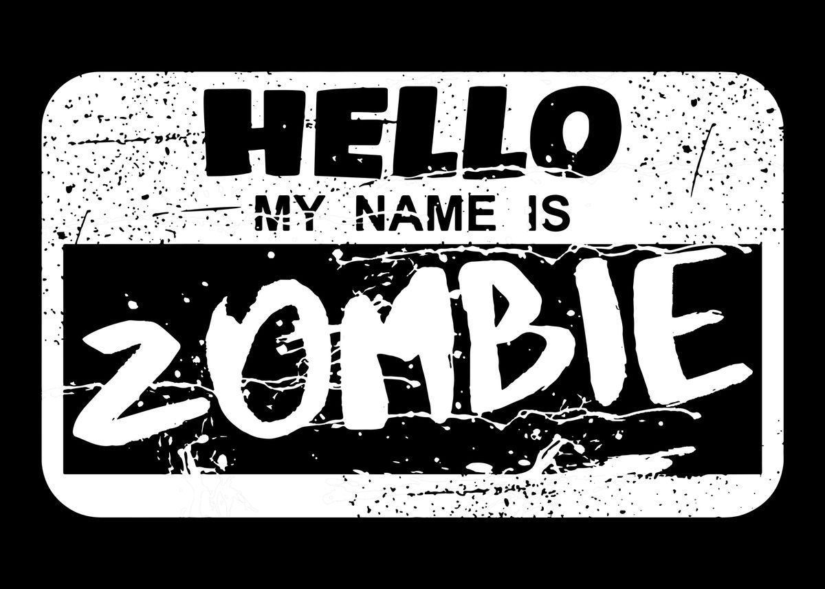 'Zombie Name Badge' Poster by CrazySquirrel Displate