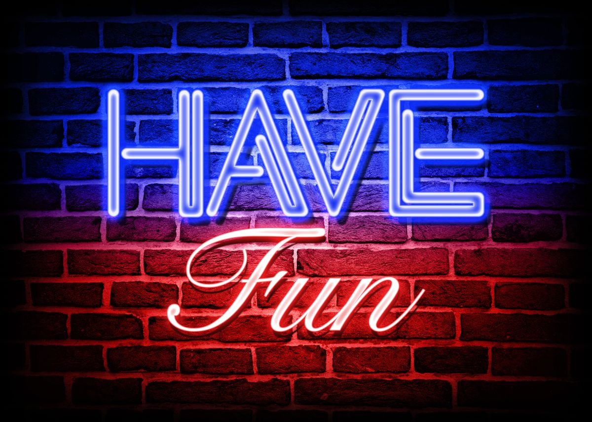 Have Fun Poster By Craftssstudio Displate