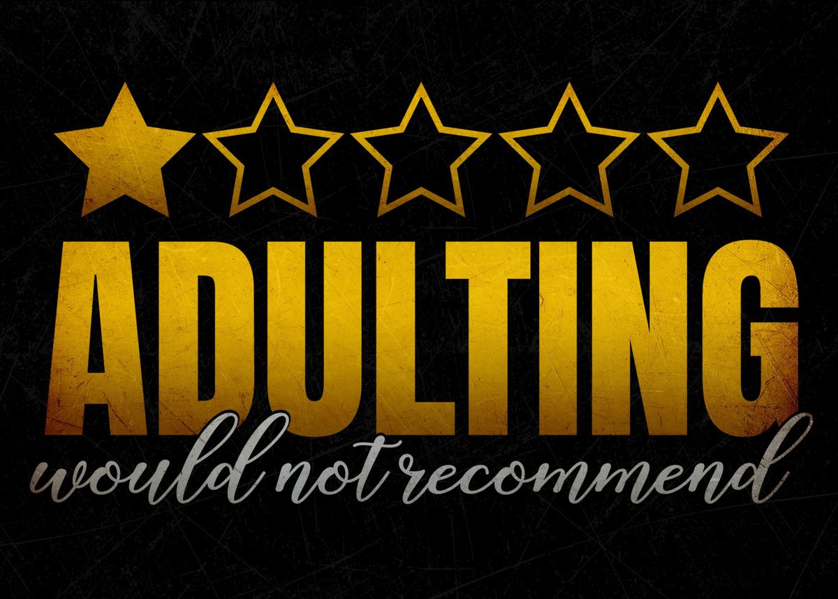 Adulting Recommendation Poster By Chase Buckler Displate