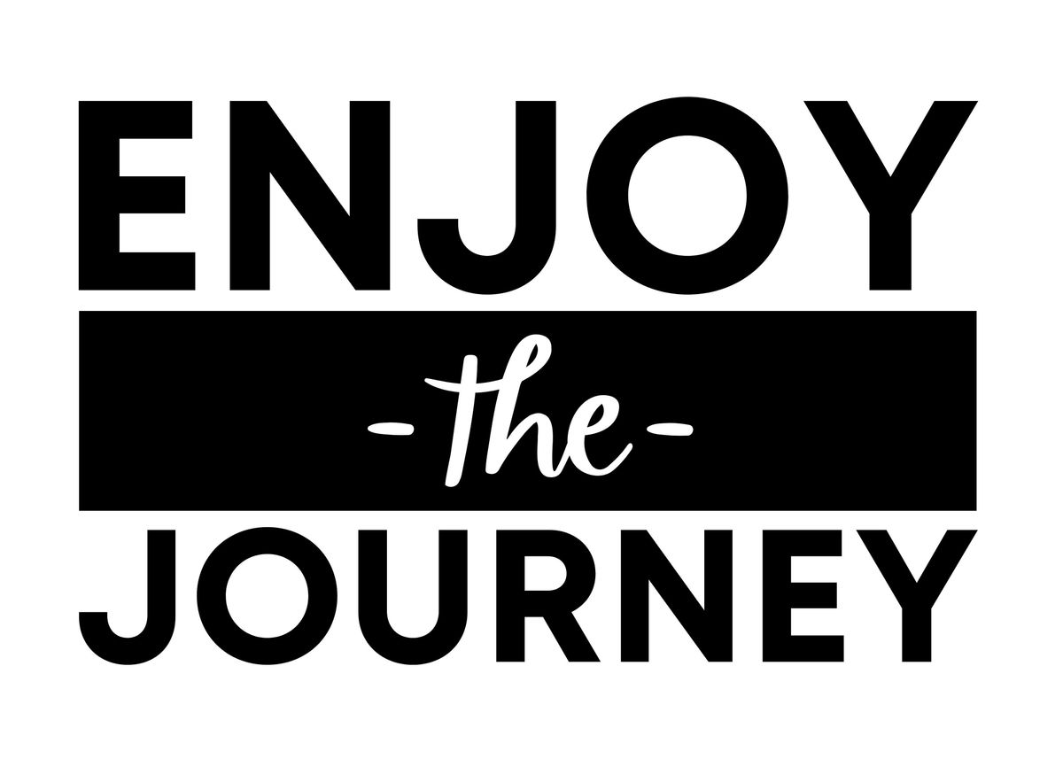 'Enjoy The Journey' Poster by Wezt Studio | Displate