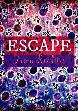 Escape From Reality