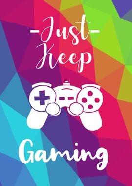 Just Keep Gaming 