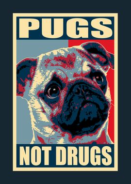 Pugs Not Drugs Propaganda