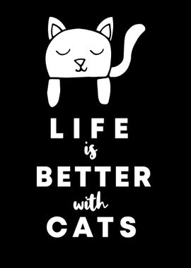 Cats Life Is Better 7