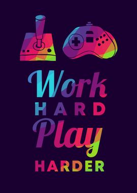 Gaming Work Hard 10