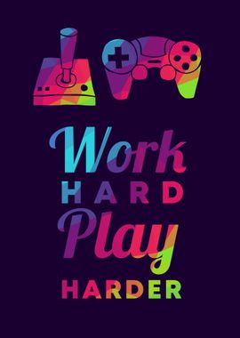 Gaming Work Hard 7