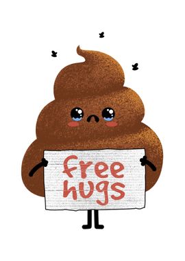 Free Hugs Poop