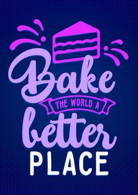 Bake World Better Place