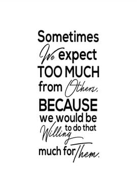 Expect Too Much