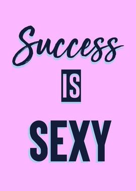 success is sexy