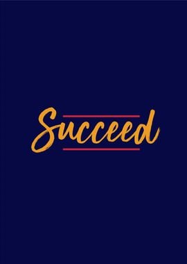 succeed