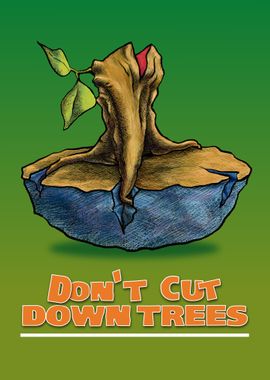 dont cut the trees