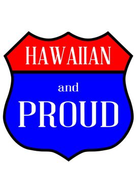 Hawaiian And Proud