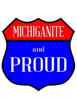 Michiganite And Proud