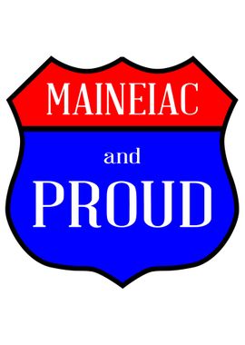 Maineiac And Proud