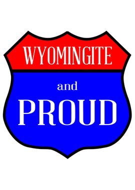 Wyomingite And Proud