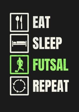 EAT SLEEP FUTSAL REPEAT