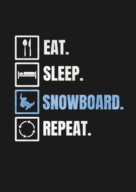 EAT SLEEP SNOWBOARD REPEAT