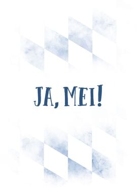 Bavarian Dialect JA MEI