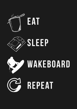 EAT SLEEP WAKEBOARD REPEAT