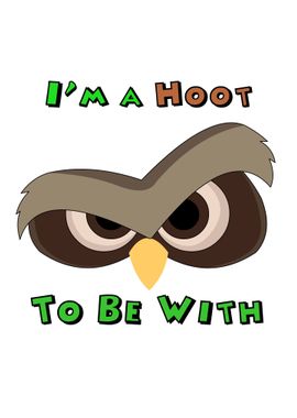 Im A Hoot Angry Owl Face