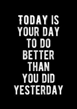 Do Better Today Quote