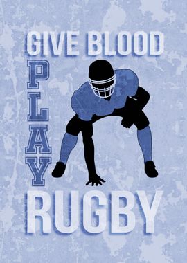 GIVE BLOOD PLAY RUGBY