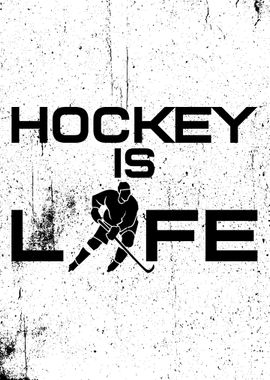 HOCKEY IS LIFE