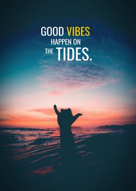 Good Vibes on the Tides