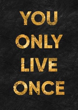 live once