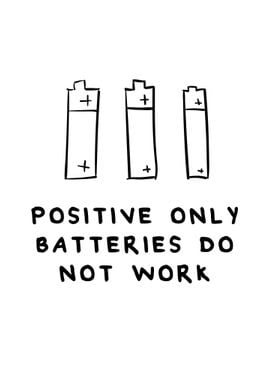 Positive only batteries do