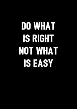 Do what is right