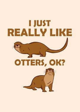 I LIKE OTTERS