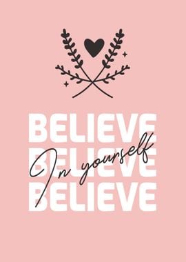 Believe in yourself quote