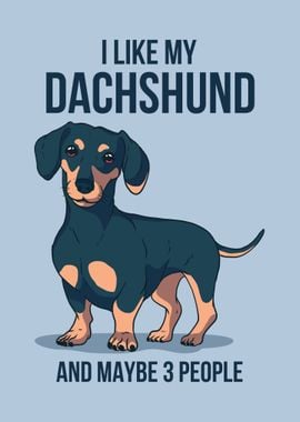 I LIKE MY DACHSHUND