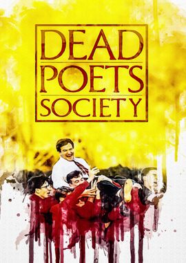 Dead Poets Society' Poster, picture, metal print, paint by Jeffery