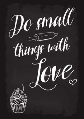 Do small things with Love