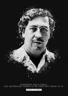 'Pablo Escobar Quote' Poster, picture, metal print, paint by The Sulung ...