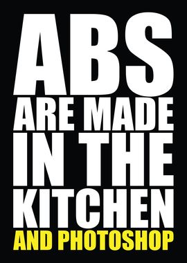 Abs Are Made In Kitchen